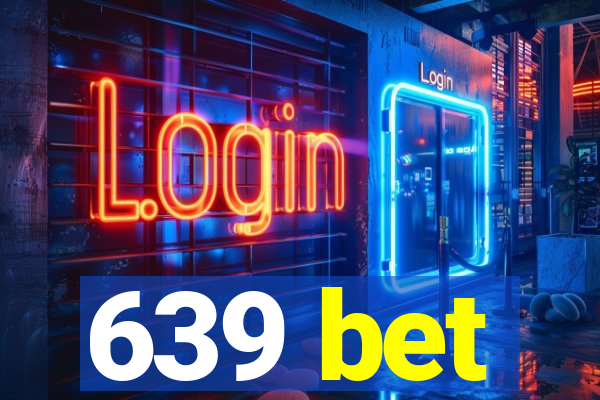 639 bet